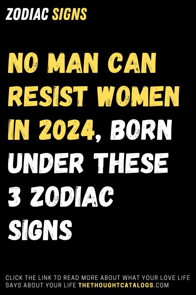 No Man Can Resist Women In Born Under These Zodiac Signs The