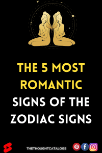 The 5 Most Romantic Signs Of The Zodiac Signs