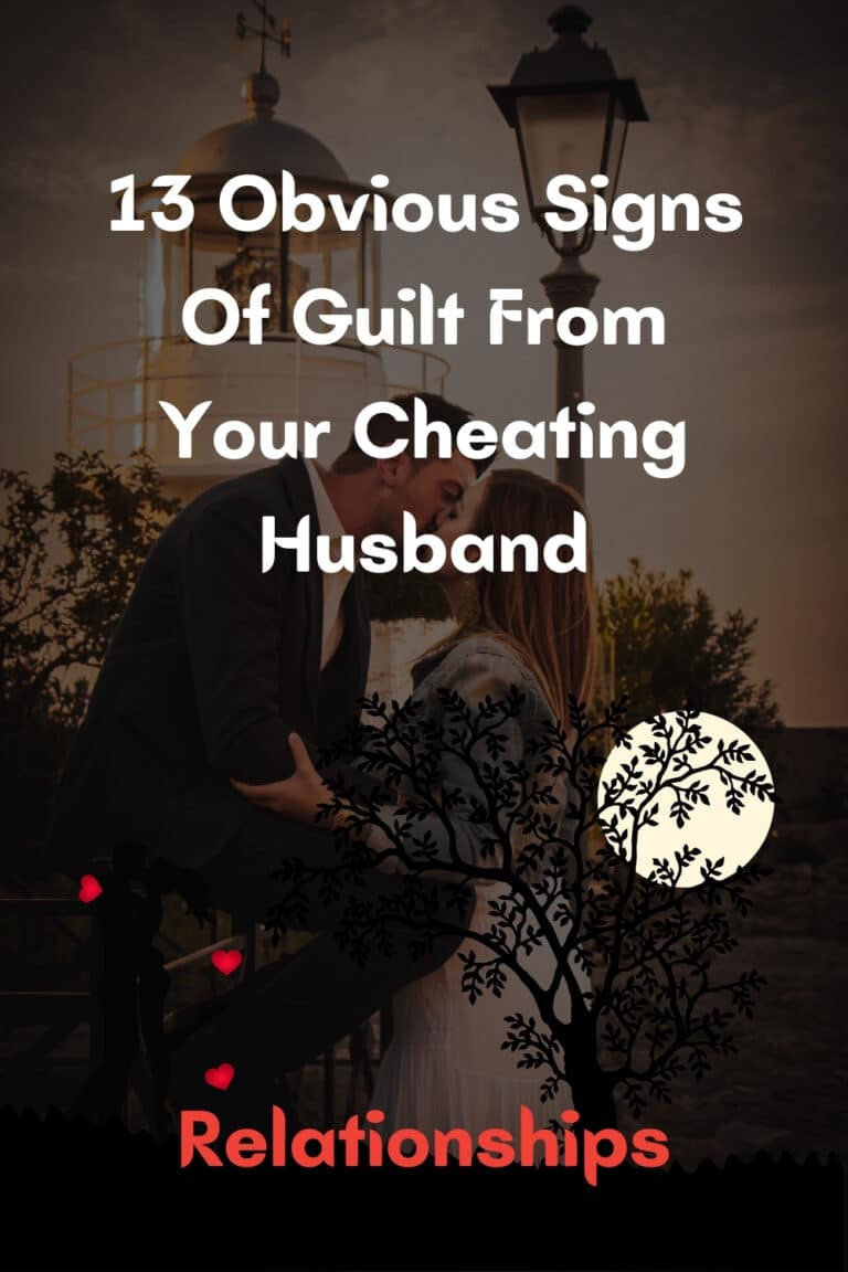 13 Obvious Signs Of Guilt From Your Cheating Husband - The Thought Catalogs