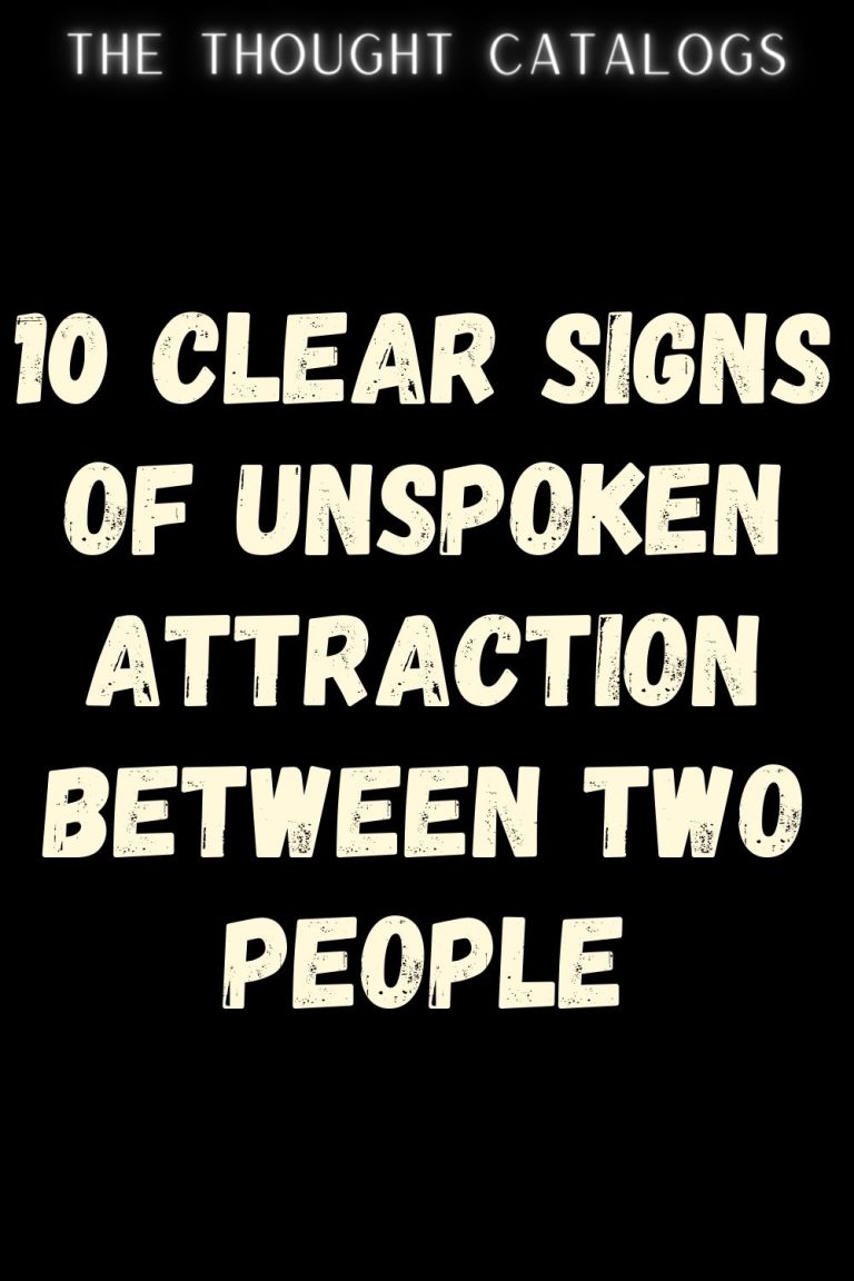 Clear Signs Of Unspoken Attraction Between Two People