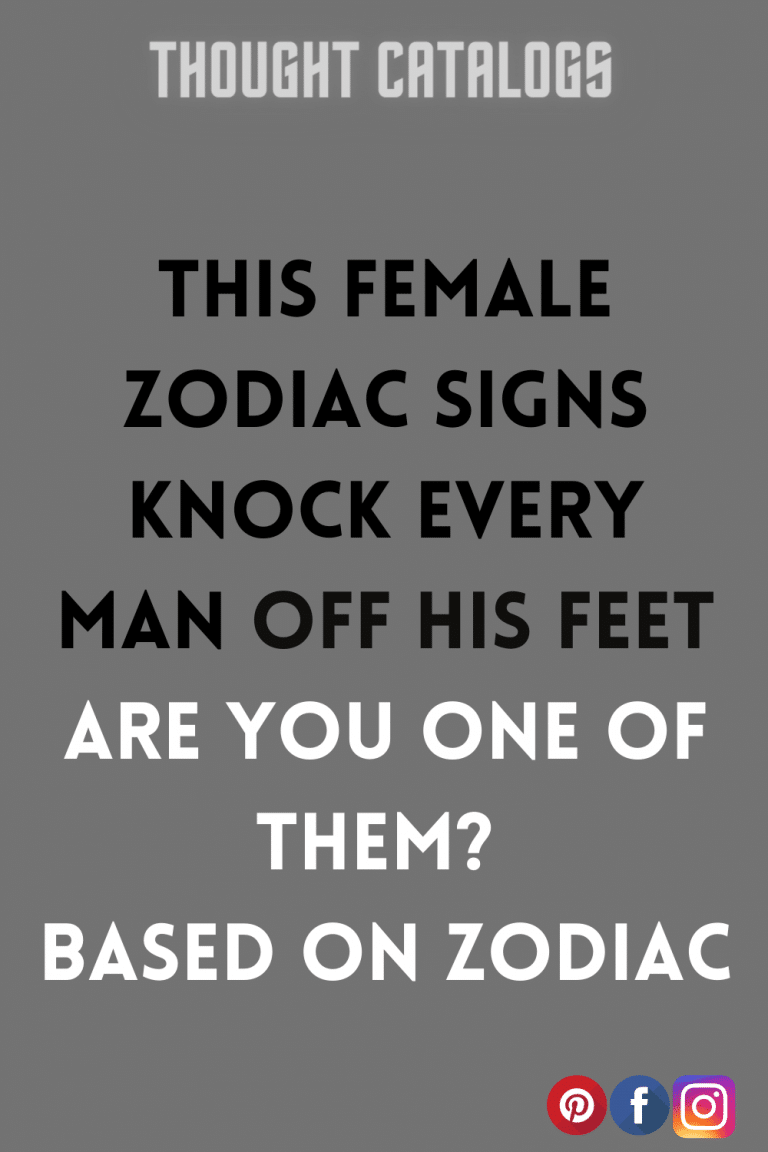 These Female Zodiac Signs knock Every Man Off His Feet Are You One Of Them?
