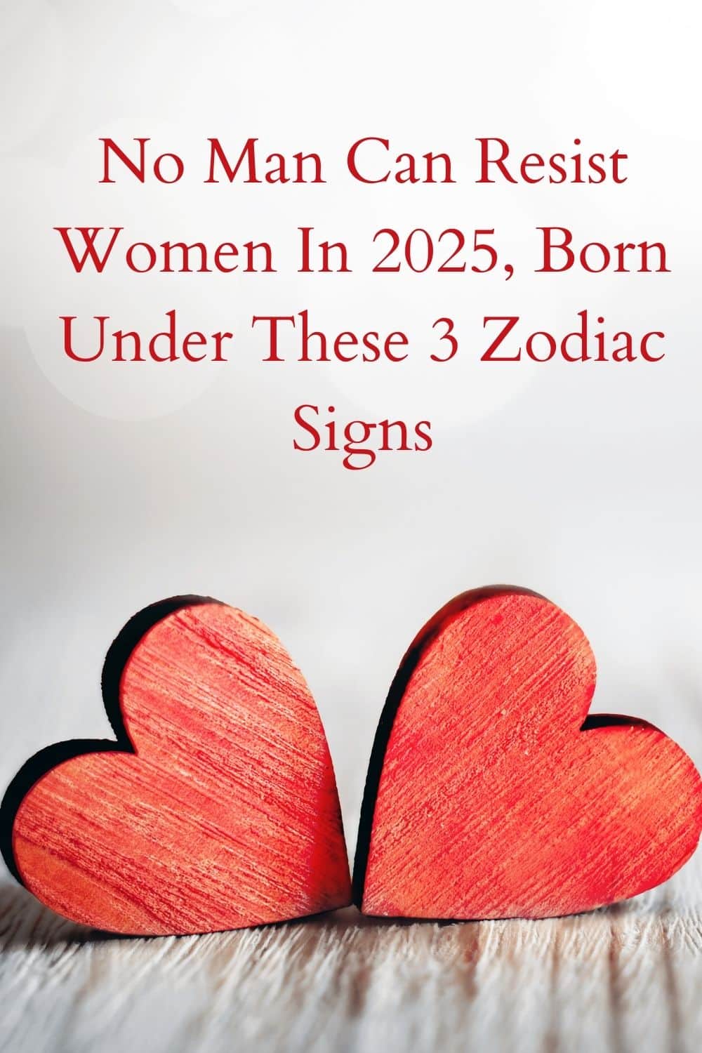 No Man Can Resist Women In 2025, Born Under These 3 Zodiac Signs