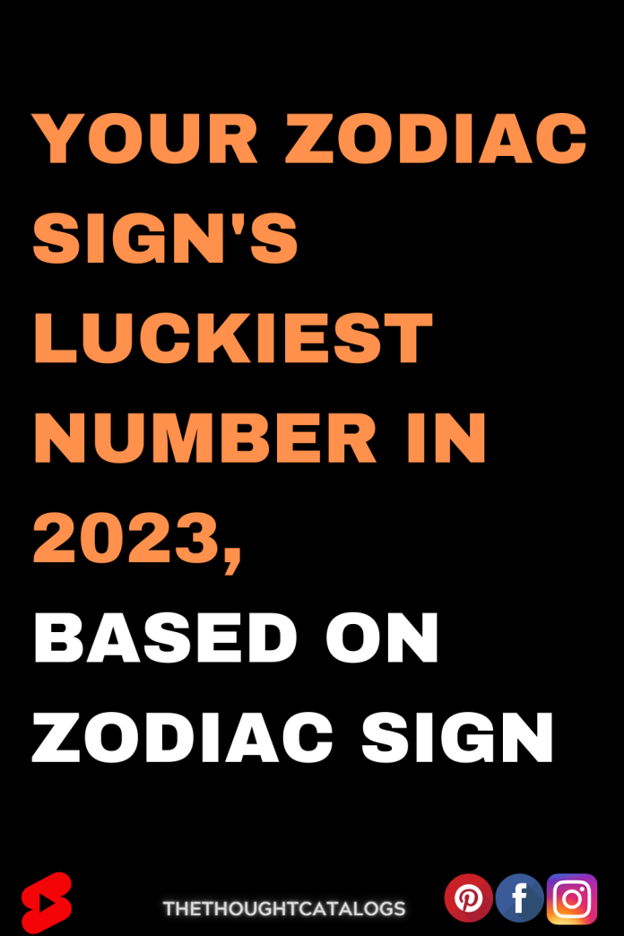 Your Zodiac Sign's Luckiest Number In 2023, Based On Zodiac Sign