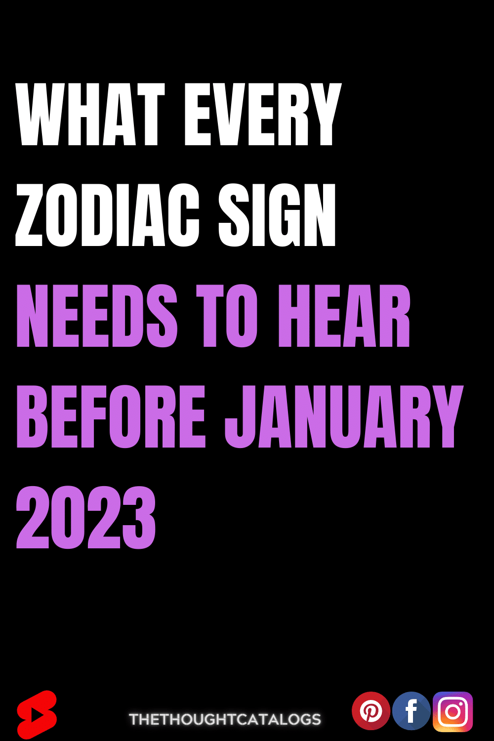 What Every Zodiac Sign Needs To Hear Before January 2023