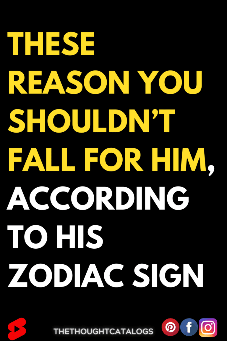 These Reason You Shouldnt Fall For Him According To His Zodiac Sign