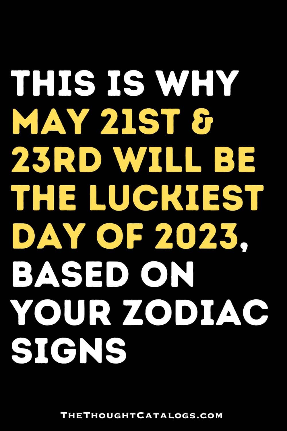 This is Why May 1st & 3rd Will Be The Luckiest Day Of 2023,
