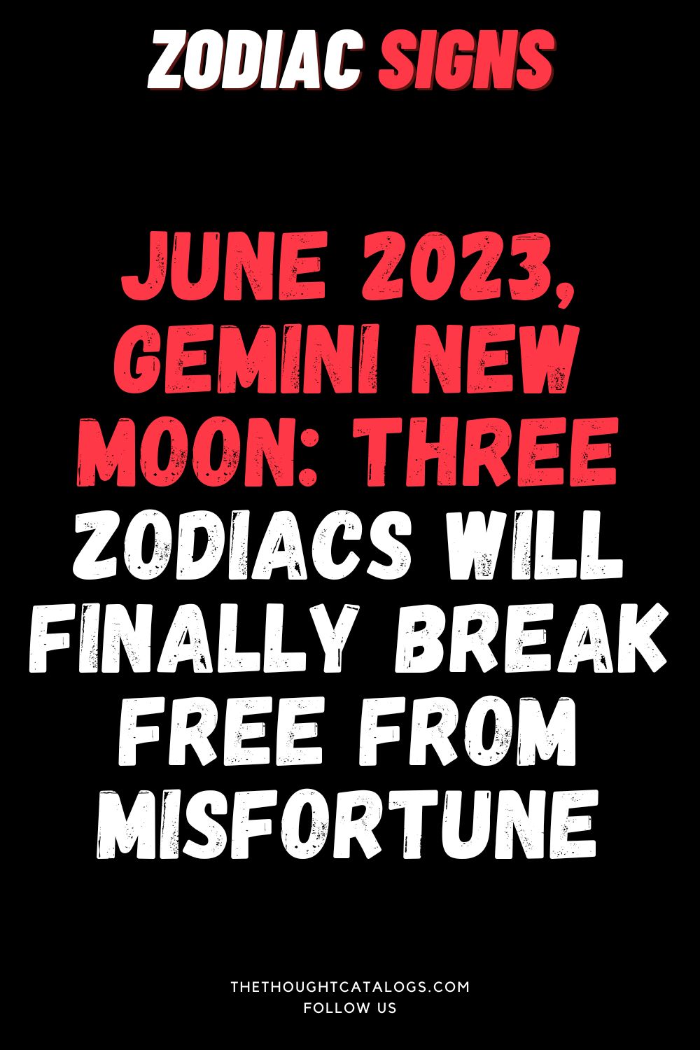 Gemini New Moon: Three Zodiacs Will Finally BreakJune 2023