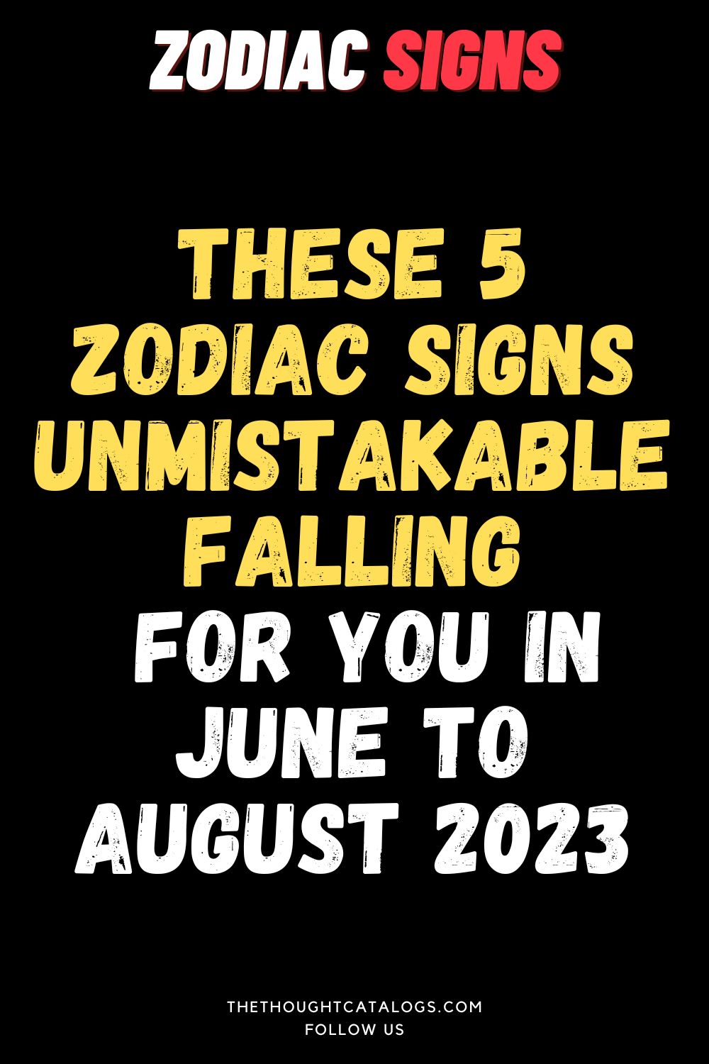 5 Zodiac Signs Unmistakable Falling For You In June To August 2023