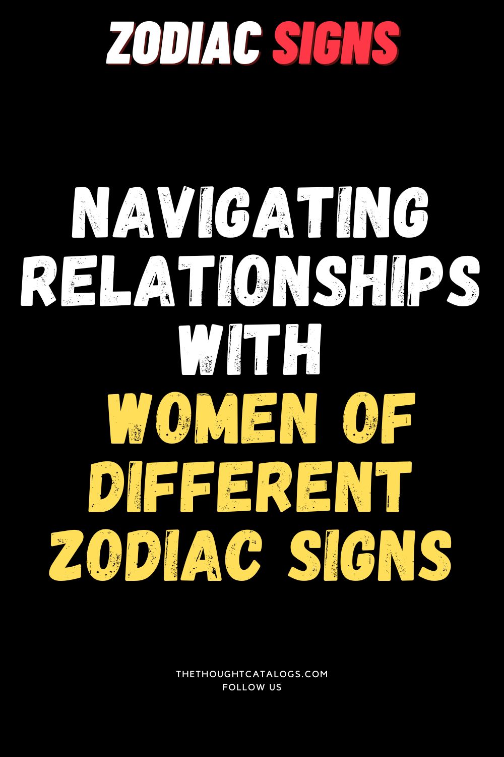 Navigating Relationships with Women of Different Zodiac Signs