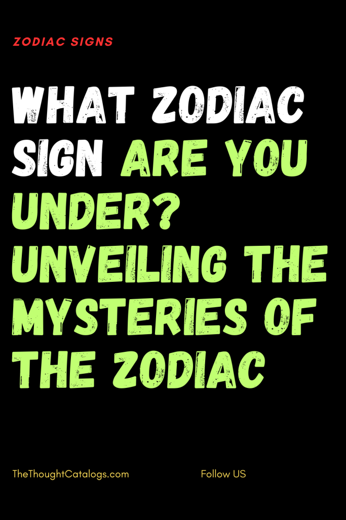 What Zodiac Sign Are You Under?