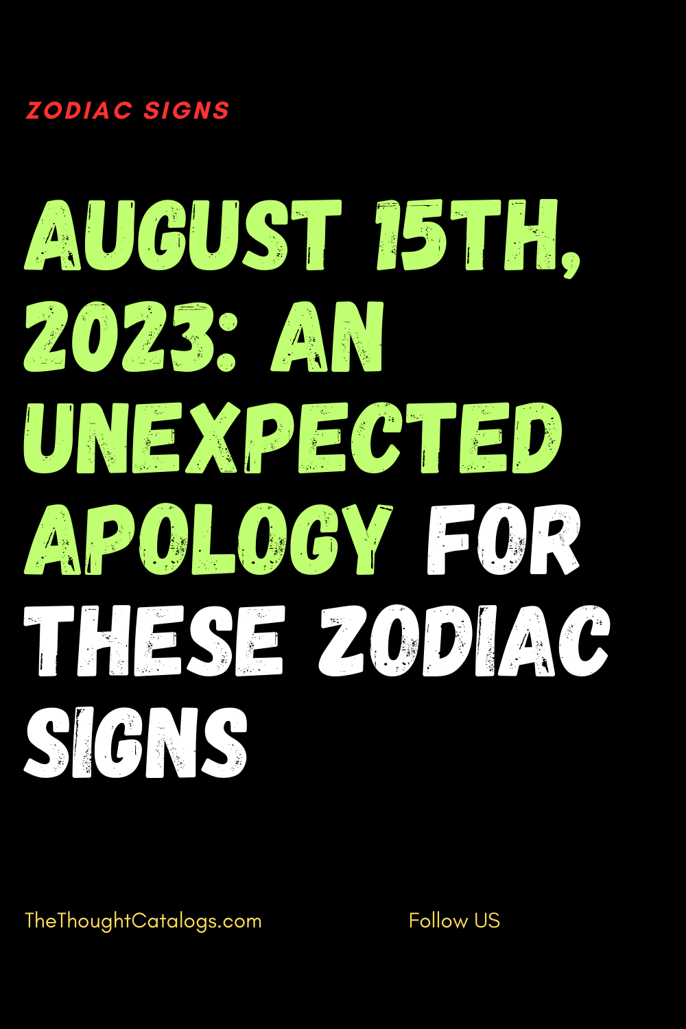 August 15th, 2023: An Unexpected Apology For These Zodiac