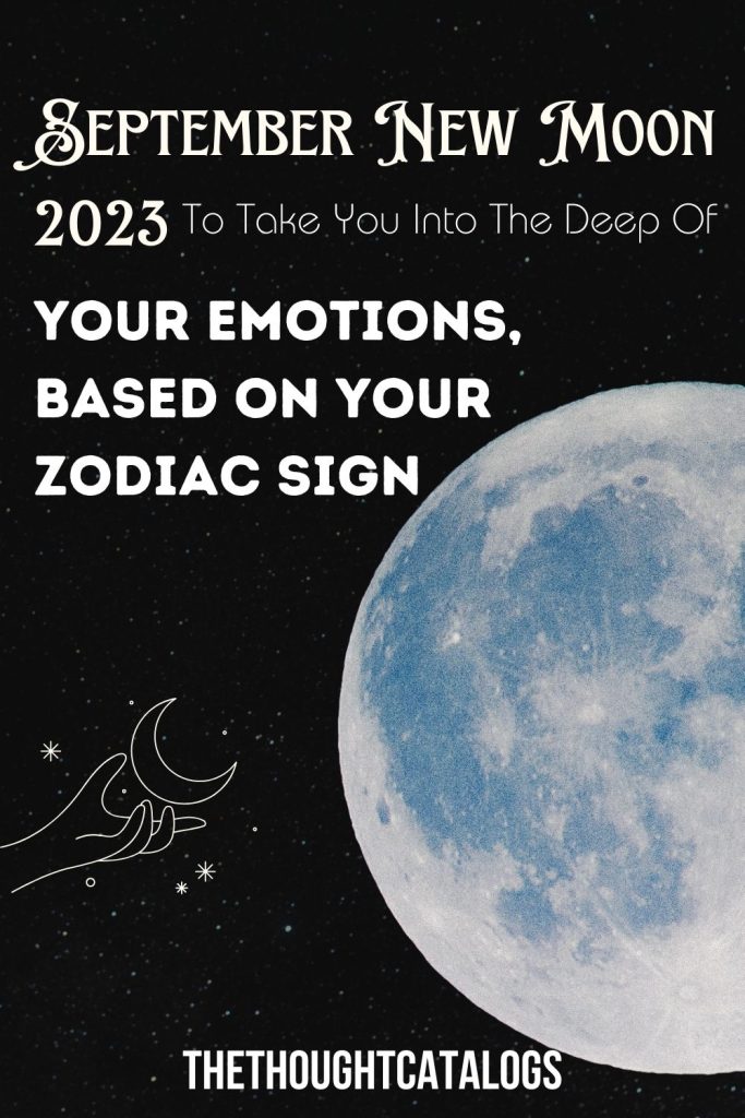 September New Moon 2023 To Take You Into The Deep Of Your Emotions