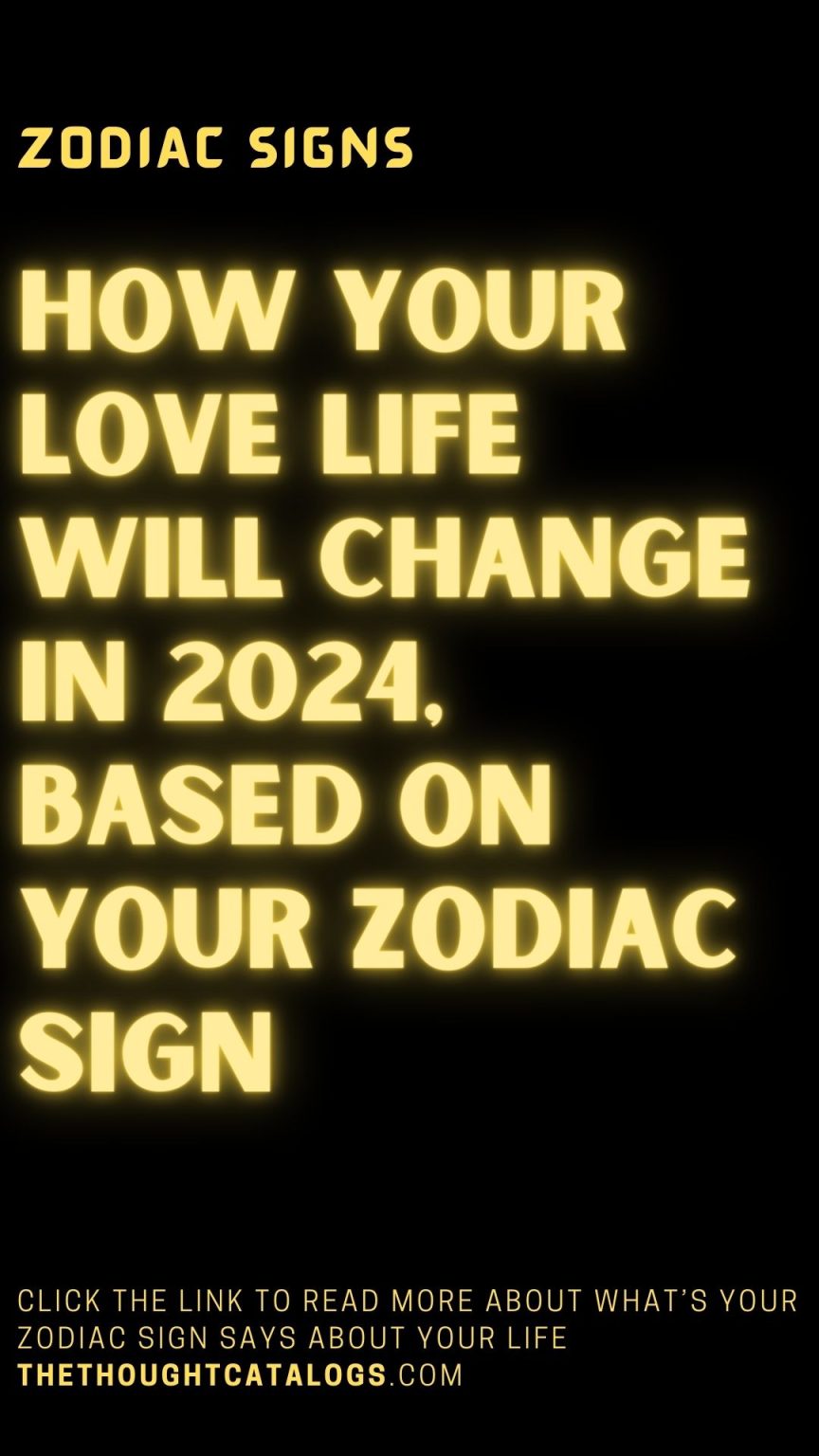 Your Love Life Will Change In 2024 Based On Zodiac   8 2 864x1536 