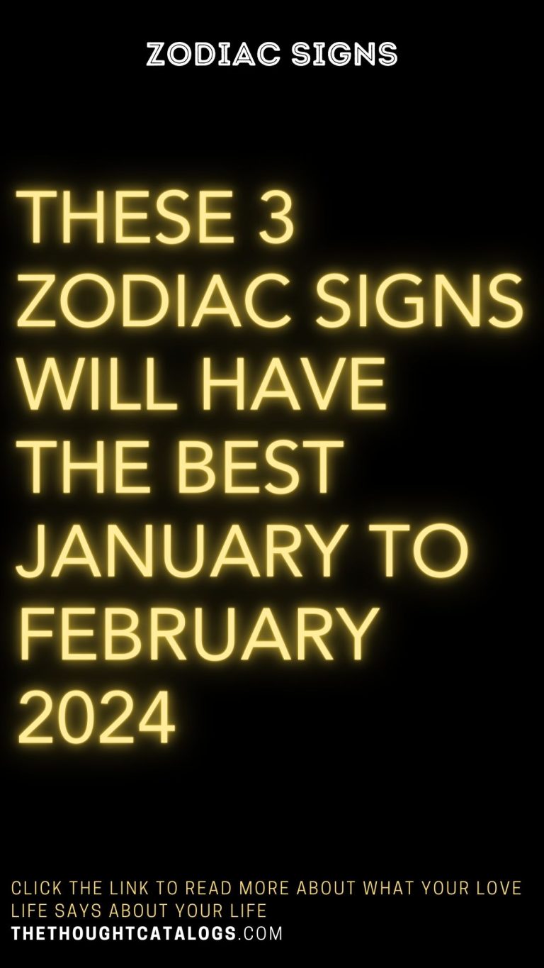 Zodiac Signs Will Have The Best January To February 2024