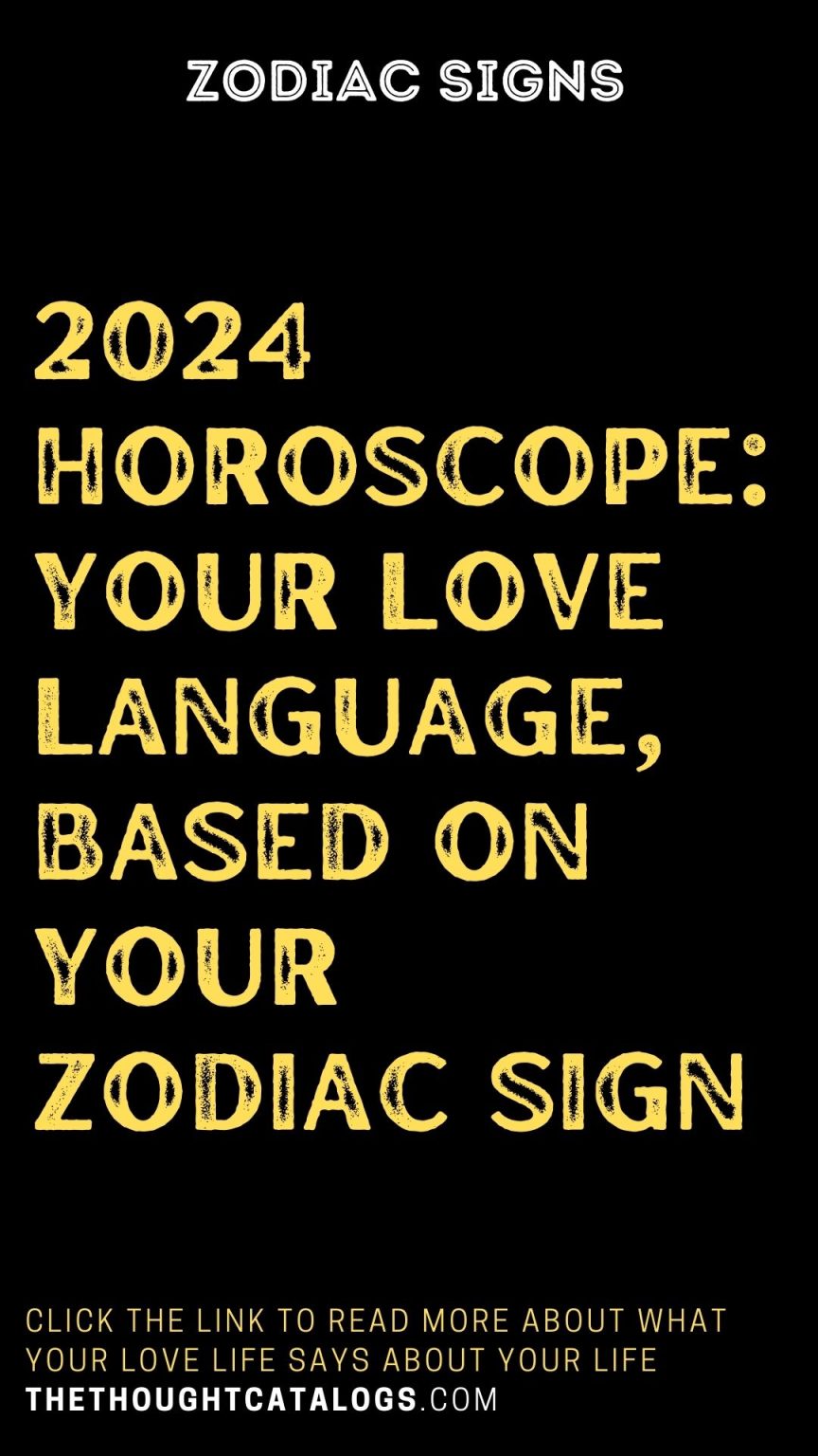 2024 Horoscope Your Love Language Based On Your Zodiac Sign   5 6 864x1536 