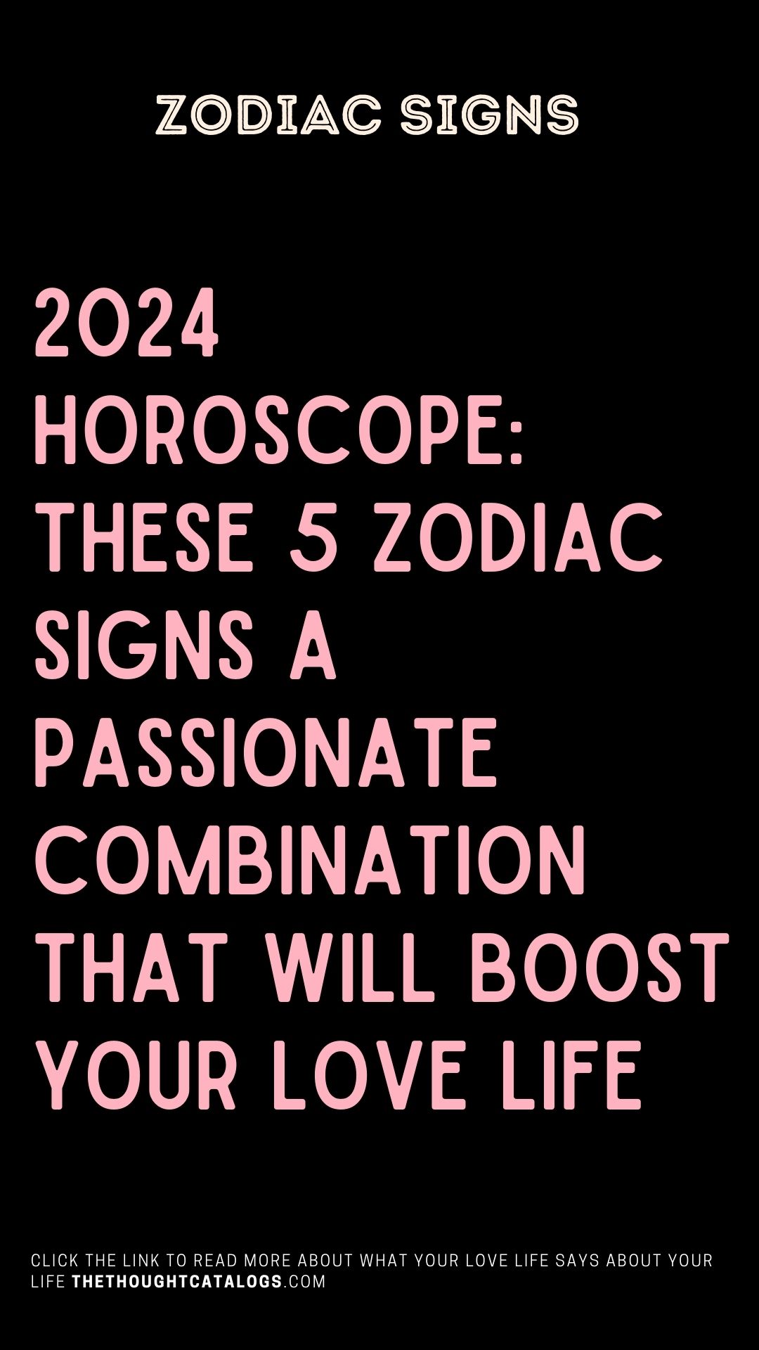 2024 Horoscope 5 Zodiacs Passionate Combination Will Boost Love Life
