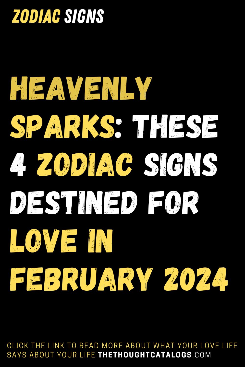 Heavenly Sparks: These 4 Zodiac Signs Destined For Love In February 2024