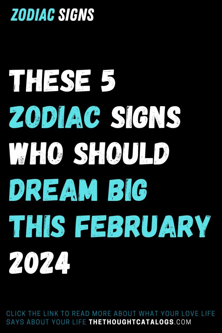 These 5 Zodiac Signs Who Should Dream Big This February 2024