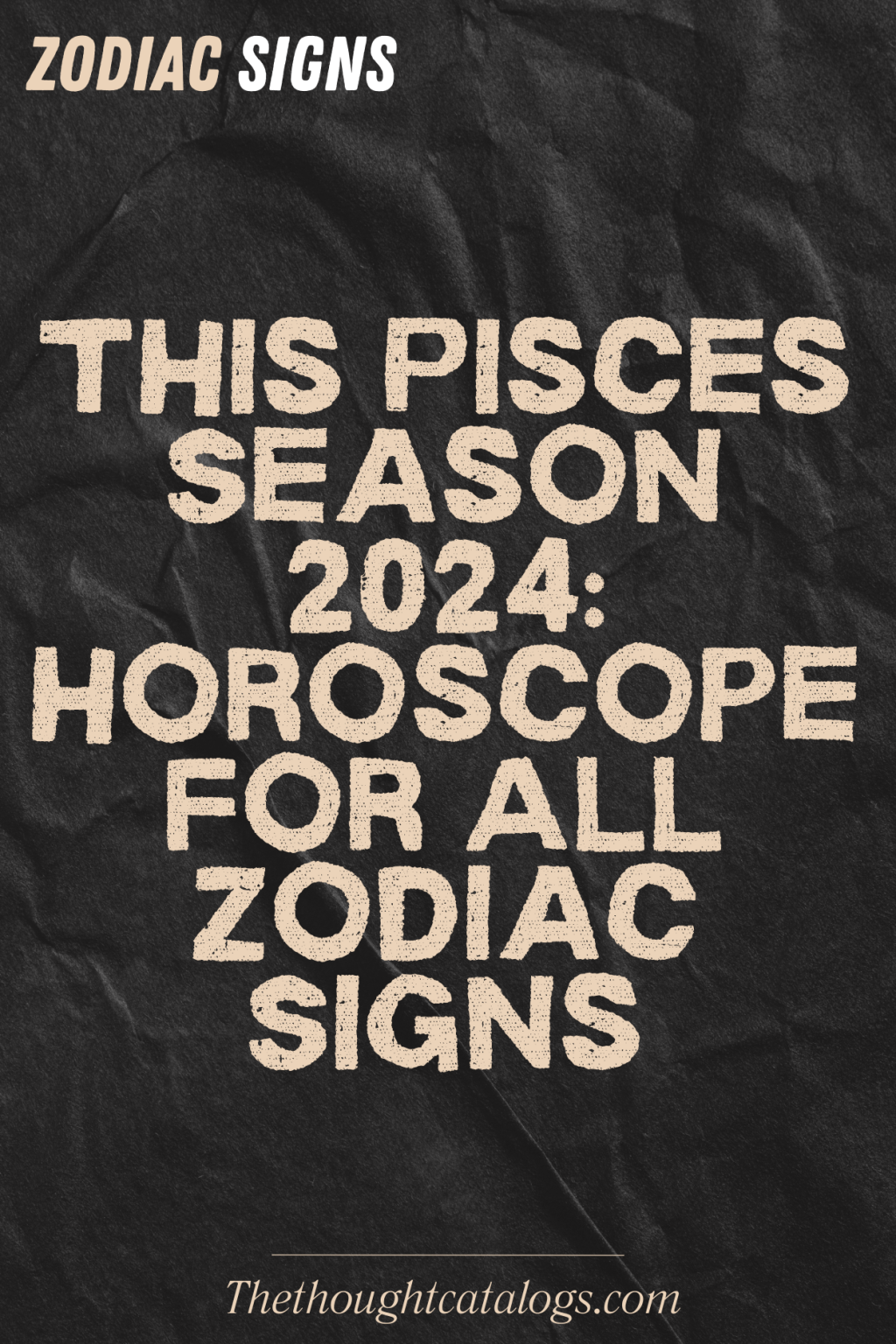 This Pisces Season 2024 Horoscope For All Zodiac Signs The Thought