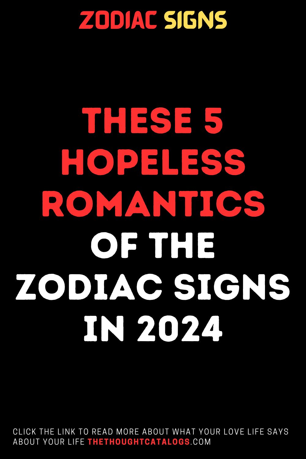 These 5 Hopeless Romantics Of The Zodiac Signs In 2024