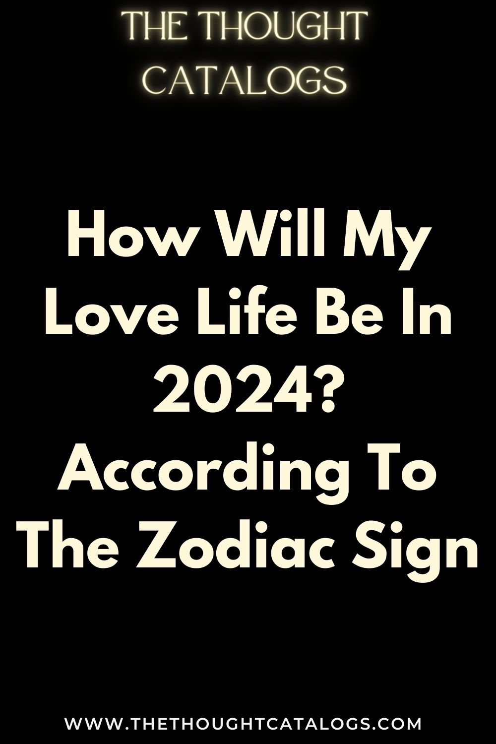 How Will My Love Life Be In 2024? According To The Zodiac Sign