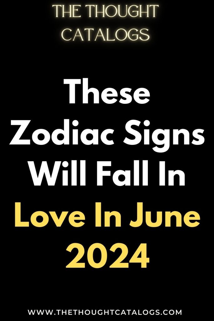 These Zodiac Signs Will Fall In Love In June 2024