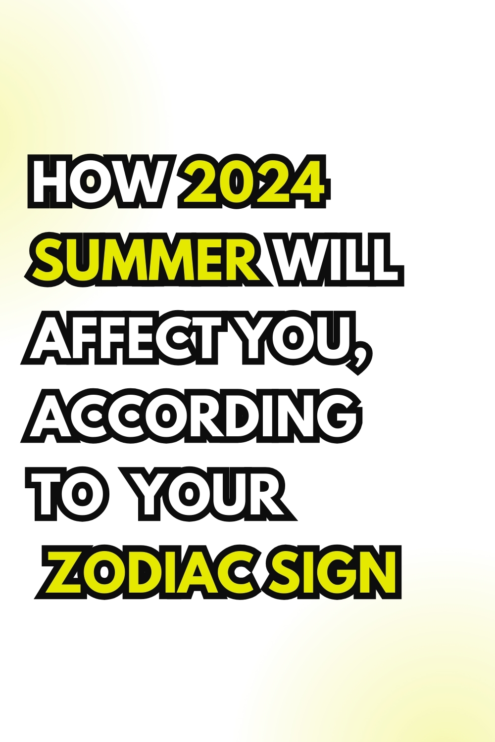 How 2024 Summer Will Affect You, According To Your Zodiac Sign