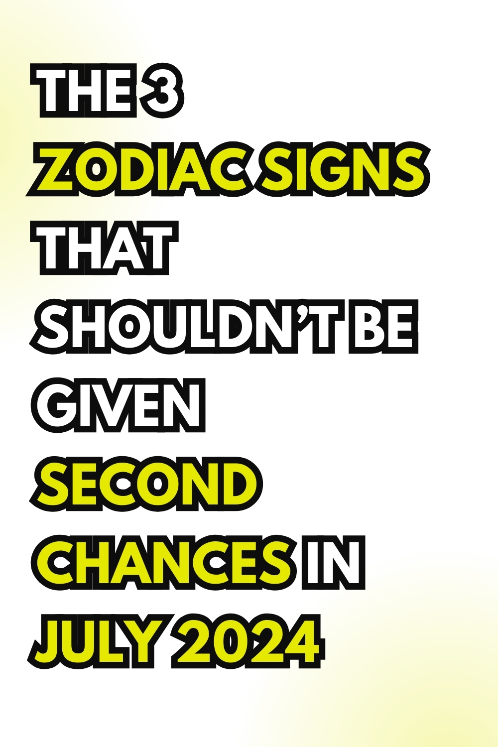 The 3 Zodiac Signs That Shouldn’t Be Given Second Chances In July 2024