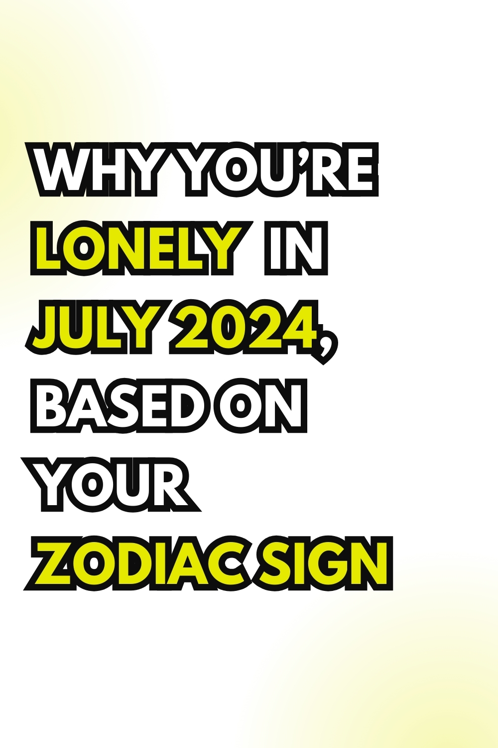 Why You’re Lonely In July 2024, Based On Your Zodiac Sign