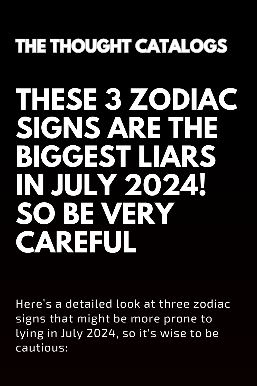 These 3 Zodiac Signs Are The Biggest Liars In July 2024! So Be Very Careful