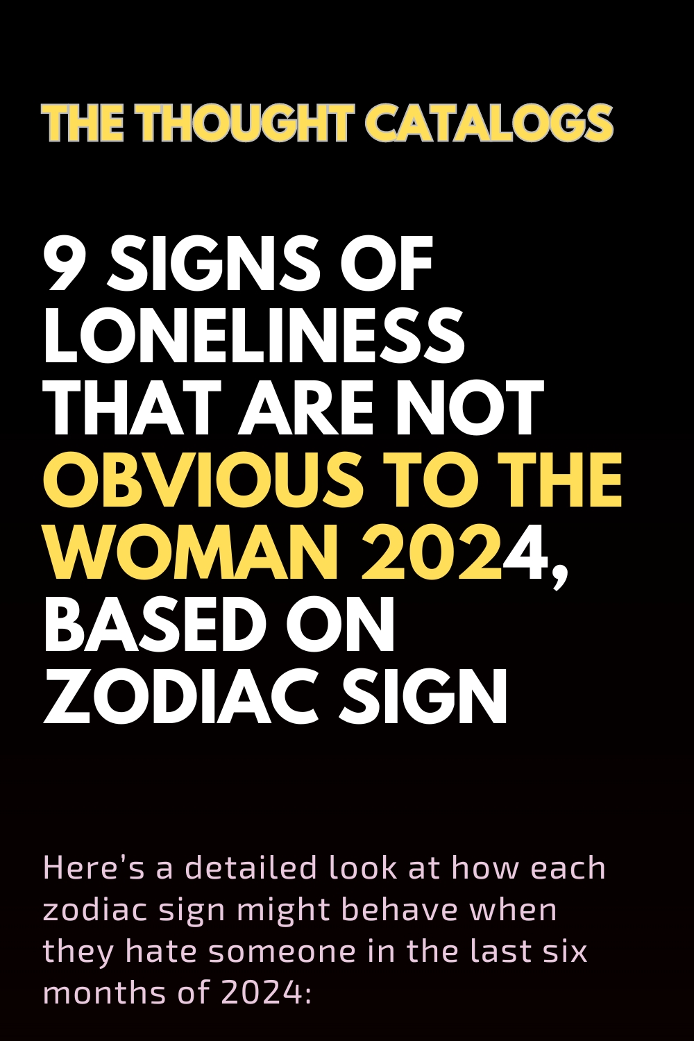 9 Signs Of Loneliness That Are Not Obvious To The Woman 2024, Based On Zodiac Sign