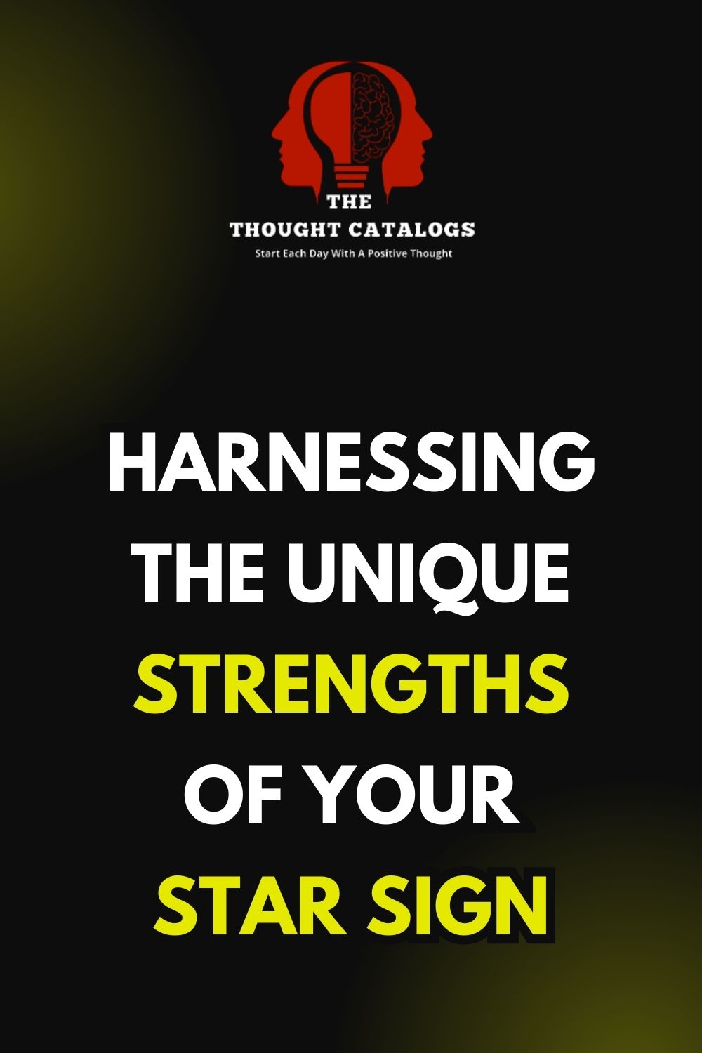 Harnessing the Unique Strengths of Your Star Sign