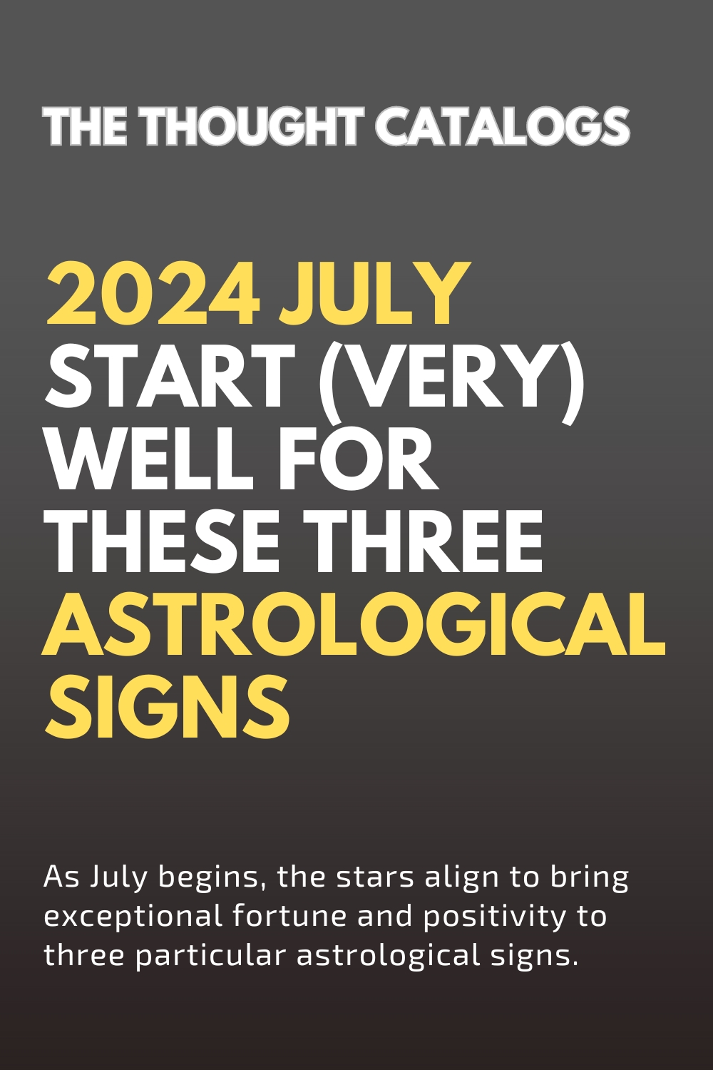 2024 July Start (Very) Well For These Three Astrological Signs