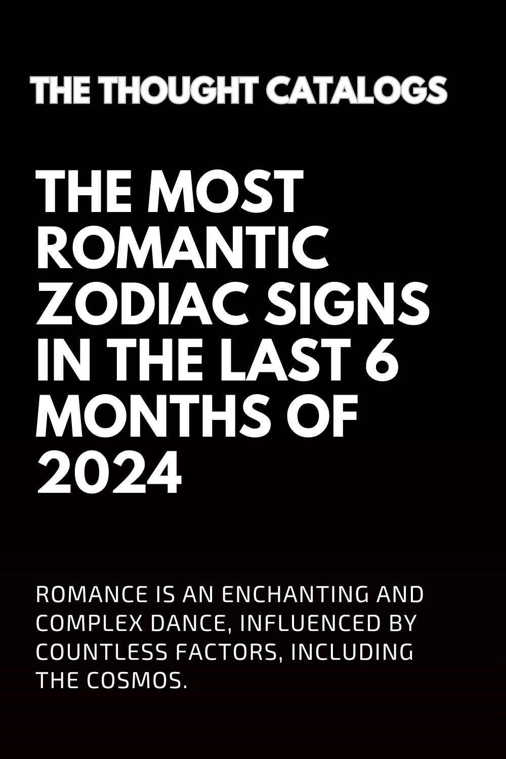 The Most Romantic Zodiac Signs In The Last 6 Months Of 2024