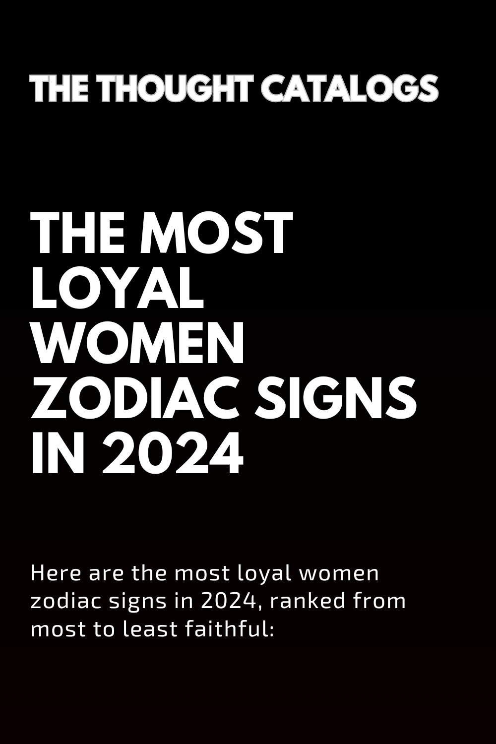 The Most Loyal Women Zodiac Signs In 2024, Ranked From Most To Least Faithful