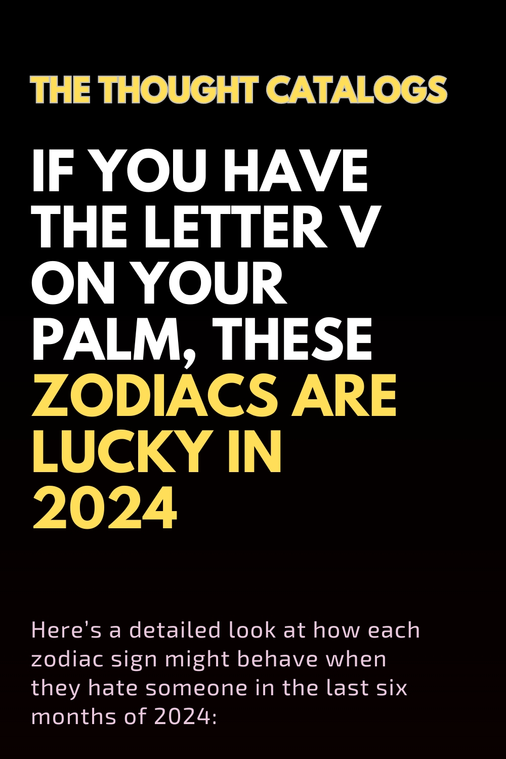 If You Have The Letter V On Your Palm, These Zodiacs Are Lucky In 2024