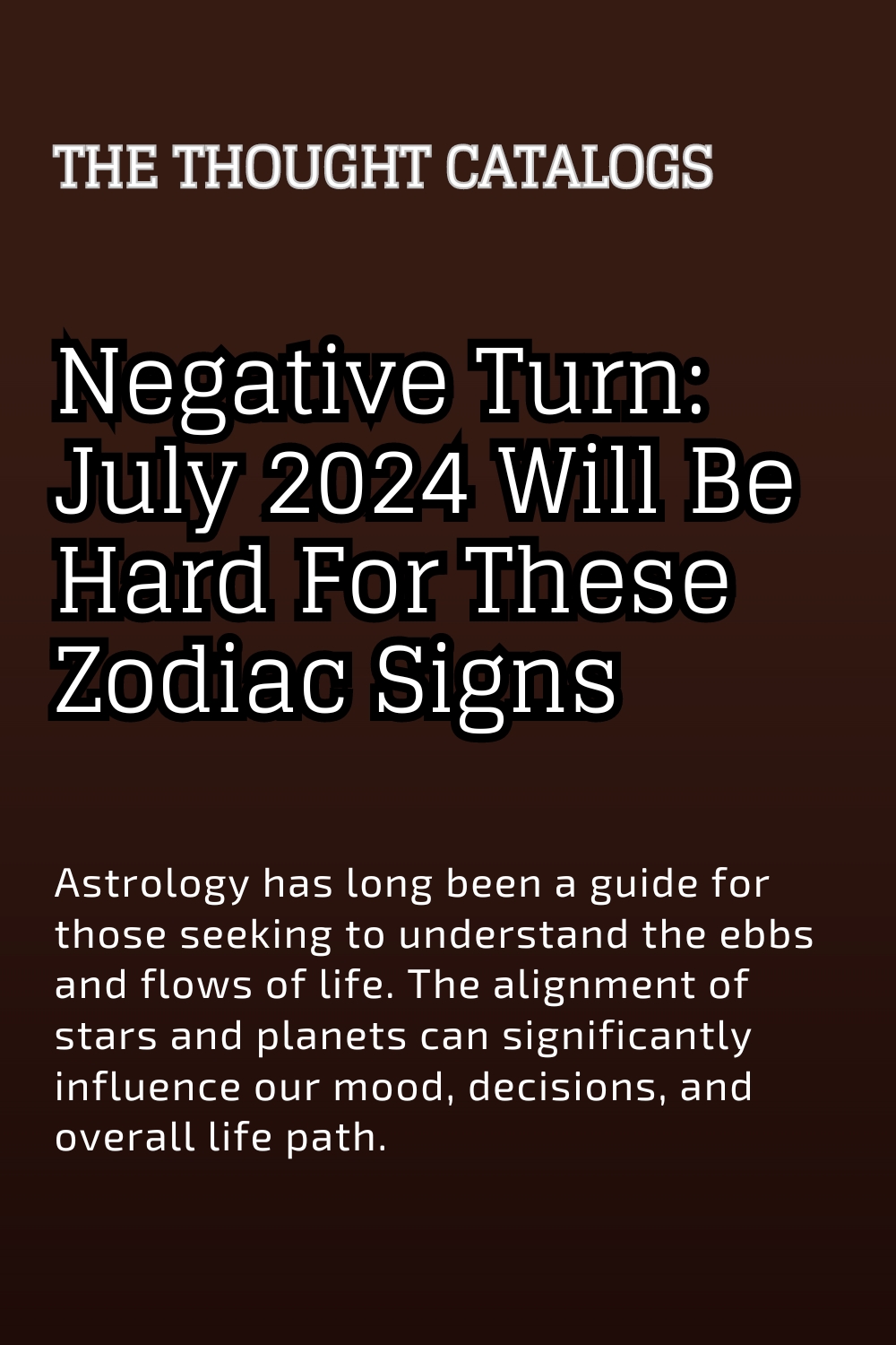 Negative Turn July 2024 Will Be Hard For These Zodiac Signs
