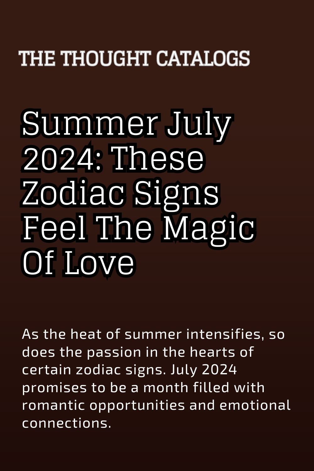 Summer July 2024 These Zodiac Signs Feel The Magic Of Love