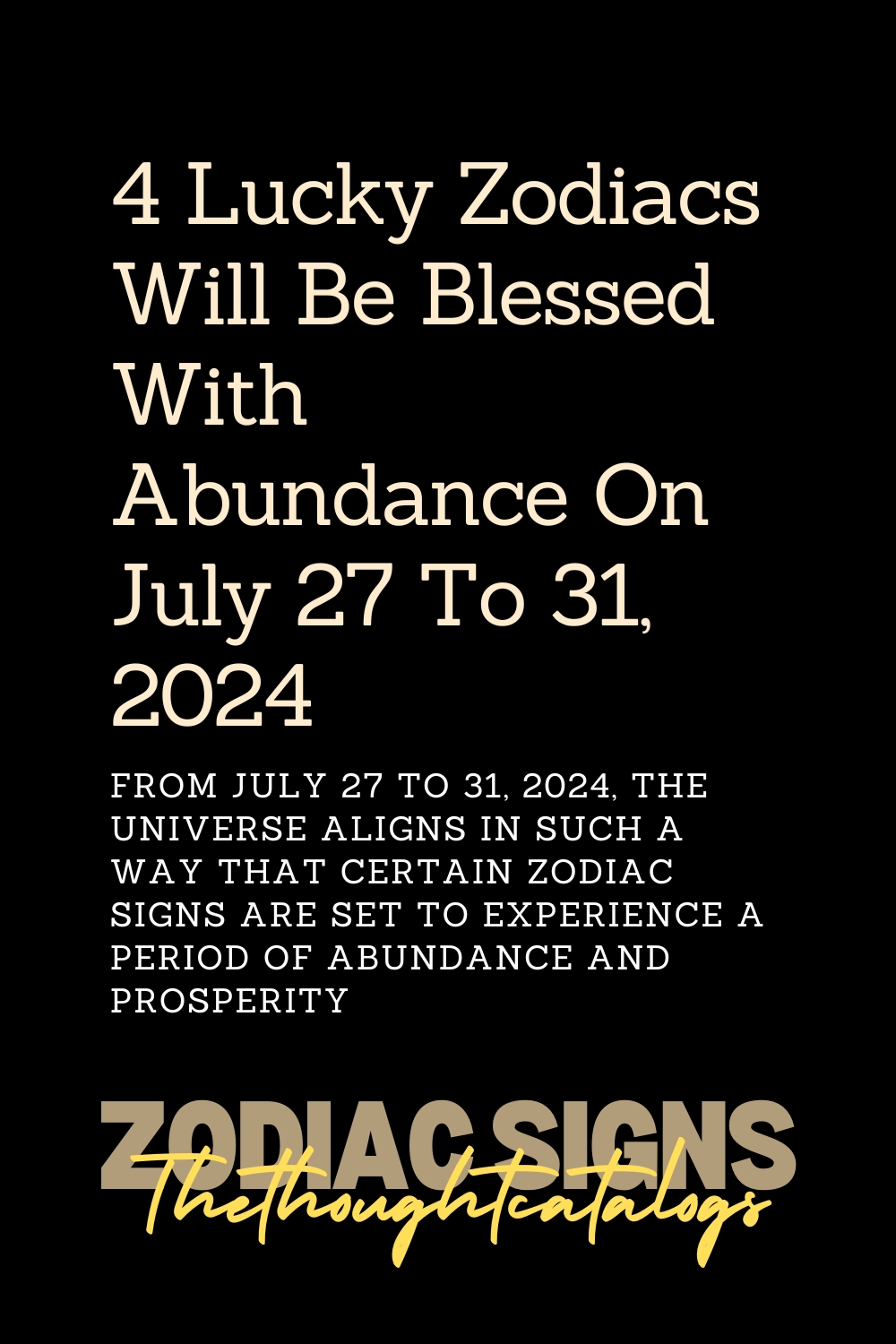 4 Lucky Zodiacs Will Be Blessed With Abundance On July 27 To 31, 2024