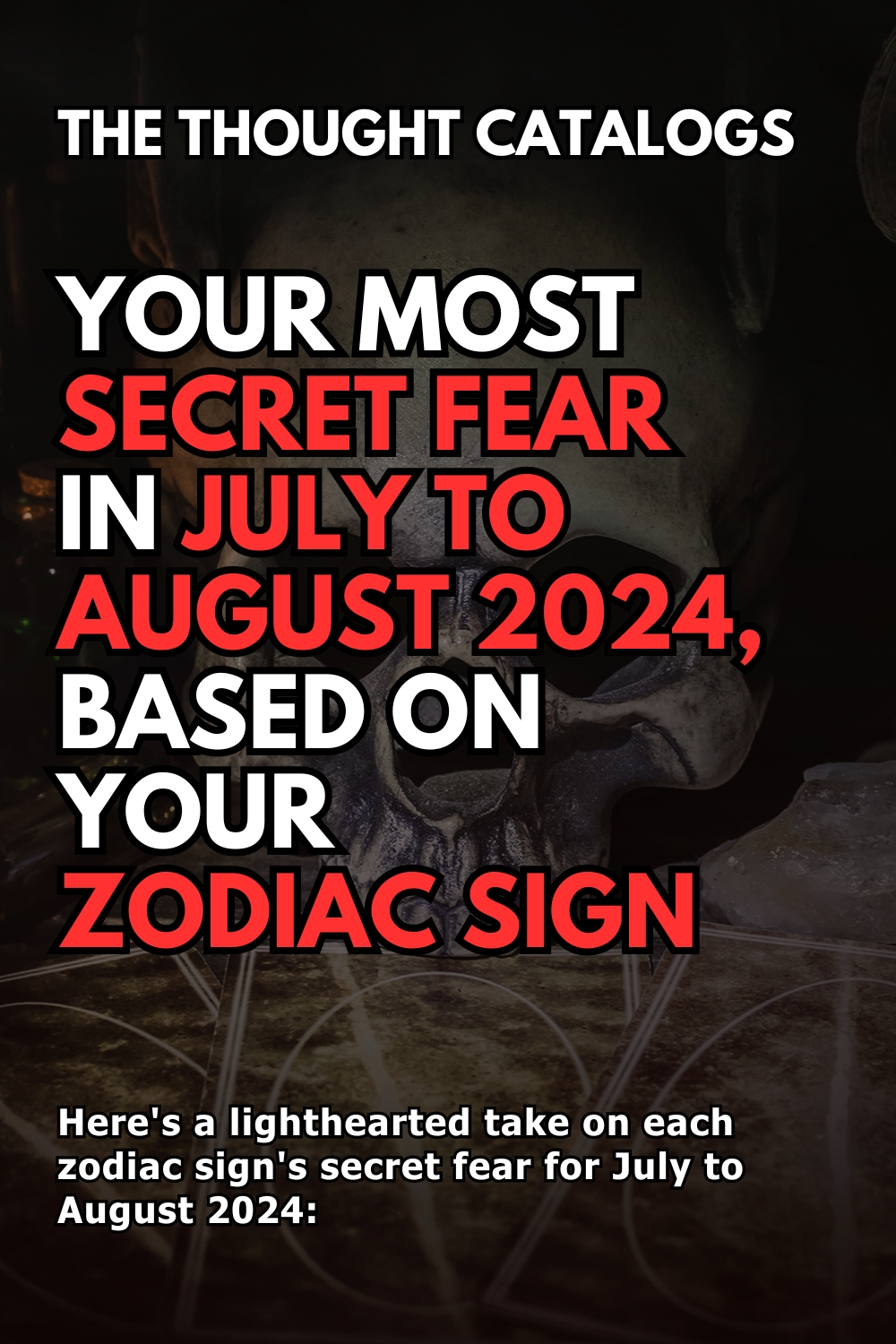 Your Most Secret Fear In July To August 2024, Based On Your Zodiac Sign