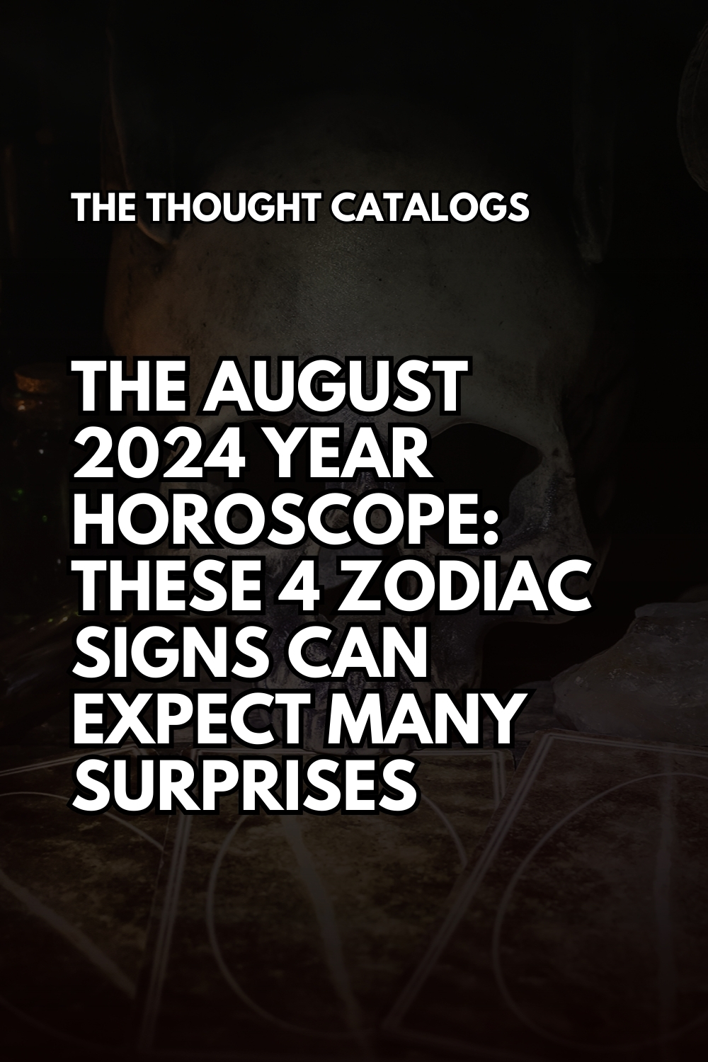 The August 2024 Year Horoscope: These 4 Zodiac Signs Can Expect Many Surprises