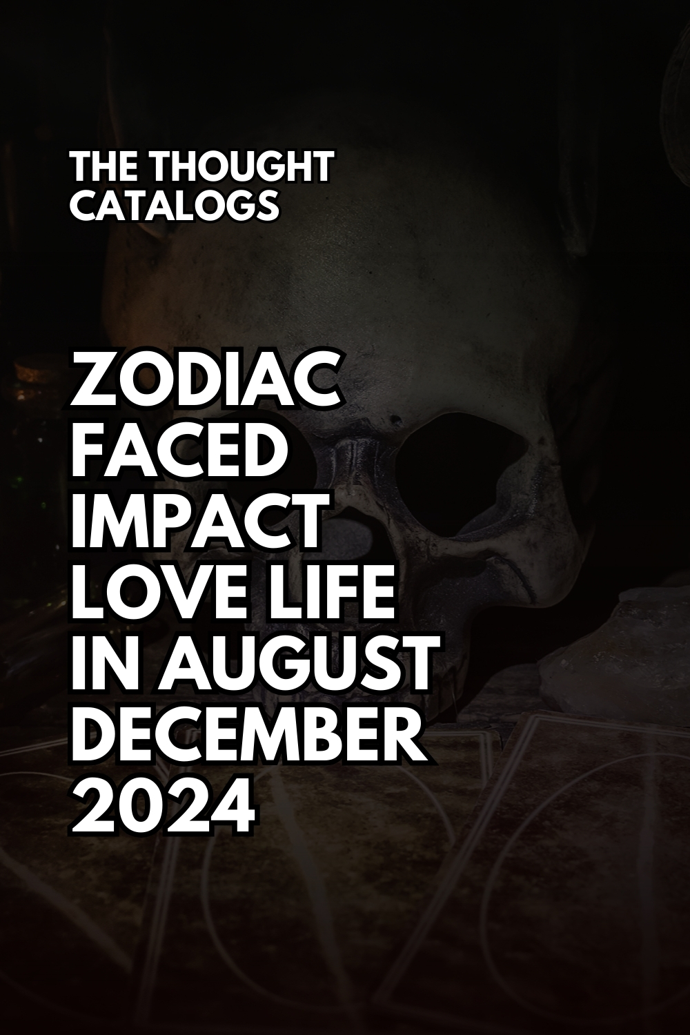 Zodiac Faced Impact Love Life in August December 2024