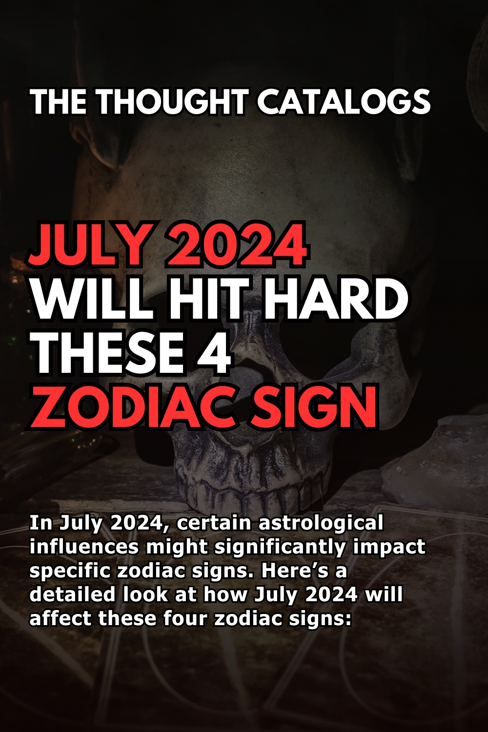 July 2024 Will Hit Hard These 4 Zodiac Sign