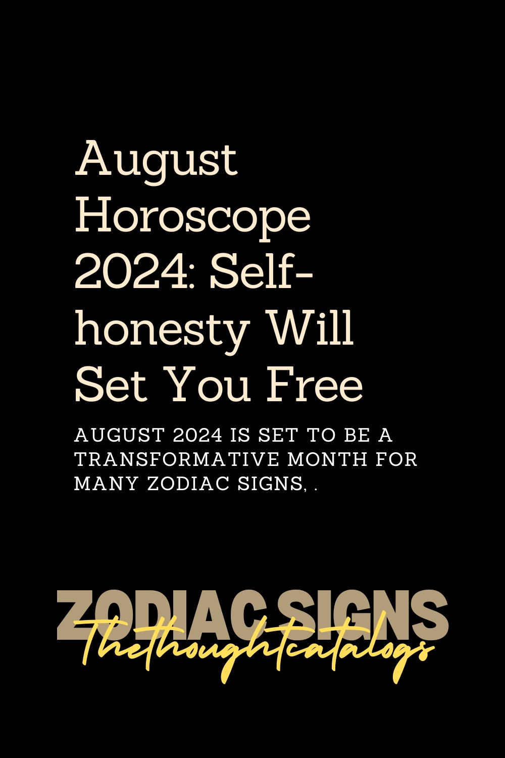 August Horoscope 2024: Self-honesty Will Set You Free