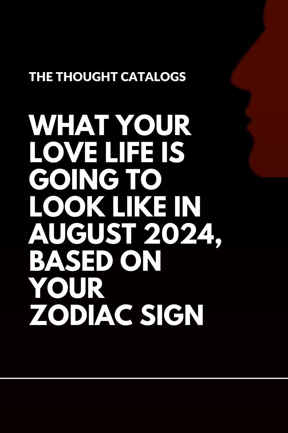 What Your Love Life Is Going To Look Like In August 2024, Based On Your Zodiac Sign