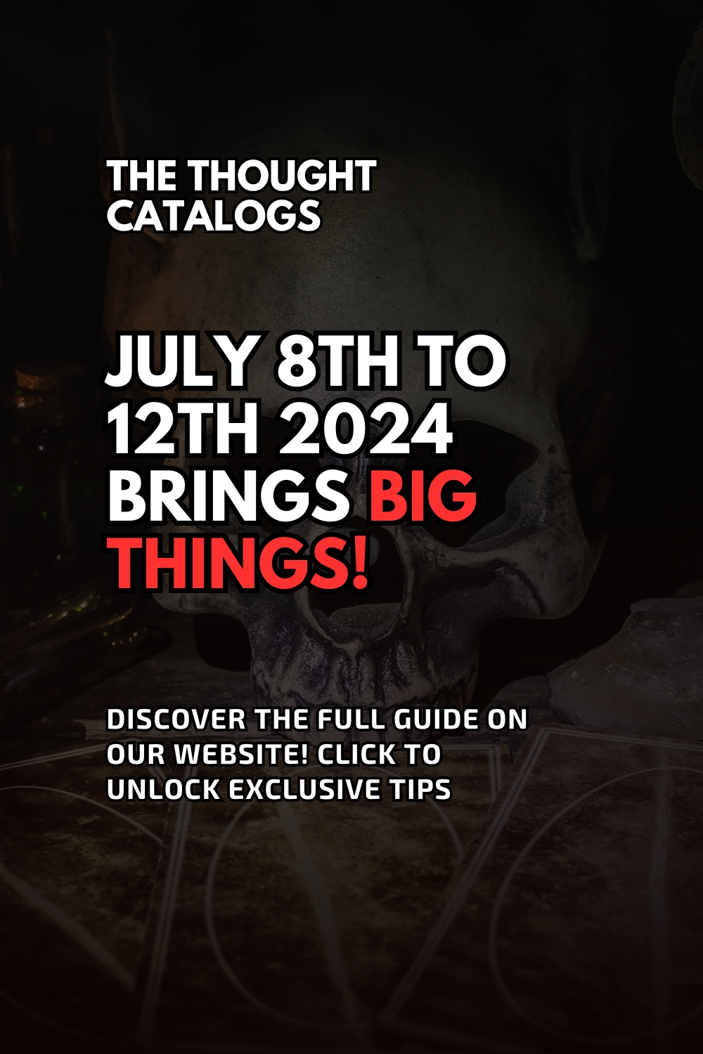 July 8th To 12th 2024 Brings Big Things!