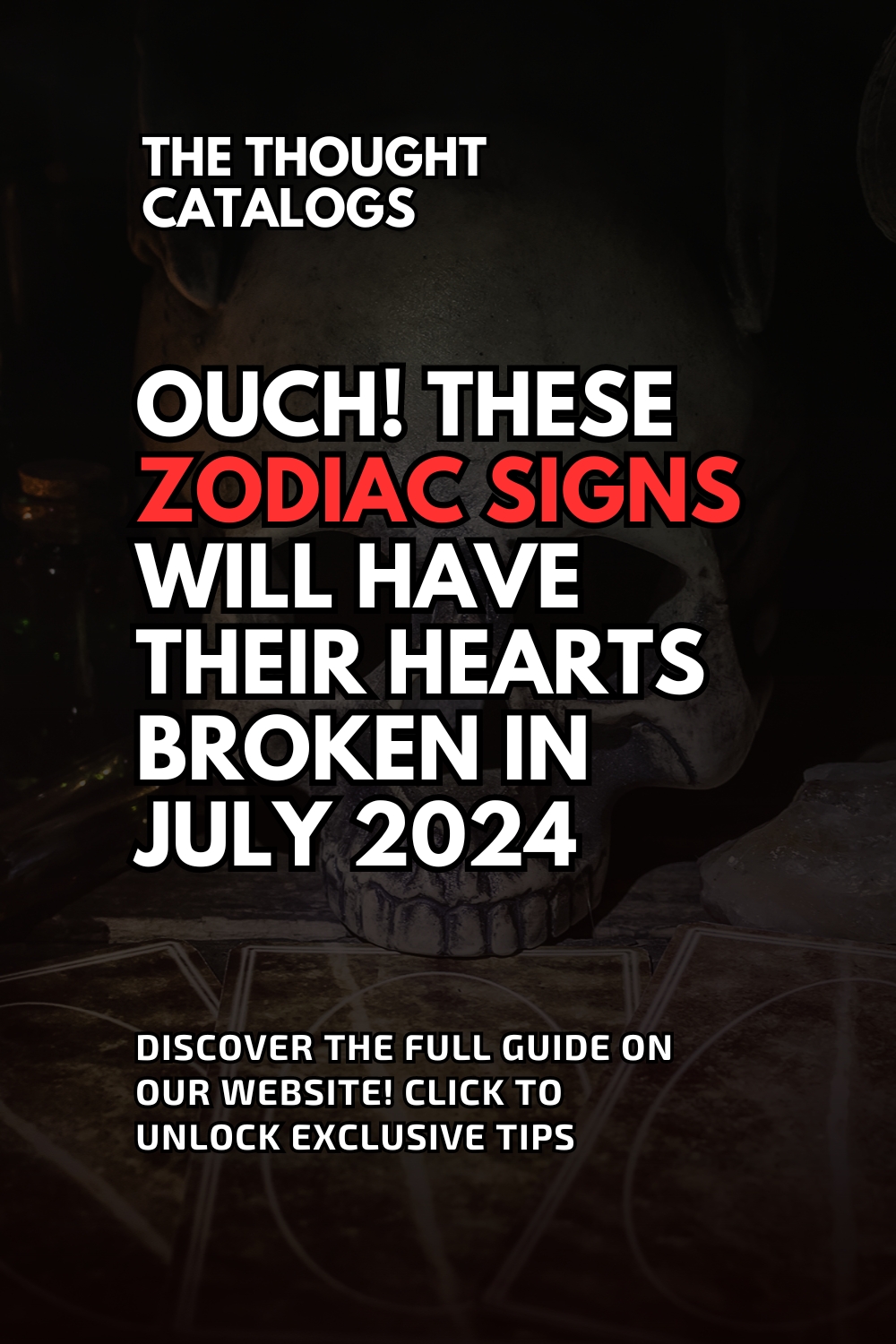 Ouch! These Zodiac Signs Will Have Their Hearts Broken In July 2024