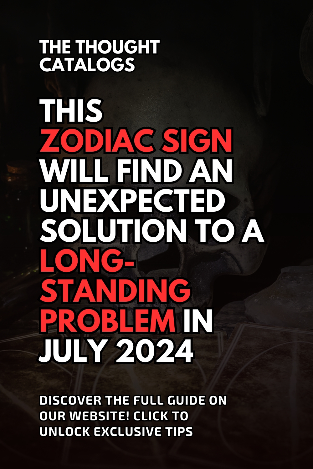 This Zodiac Sign Will Find an Unexpected Solution to a Long-Standing Problem in July 2024