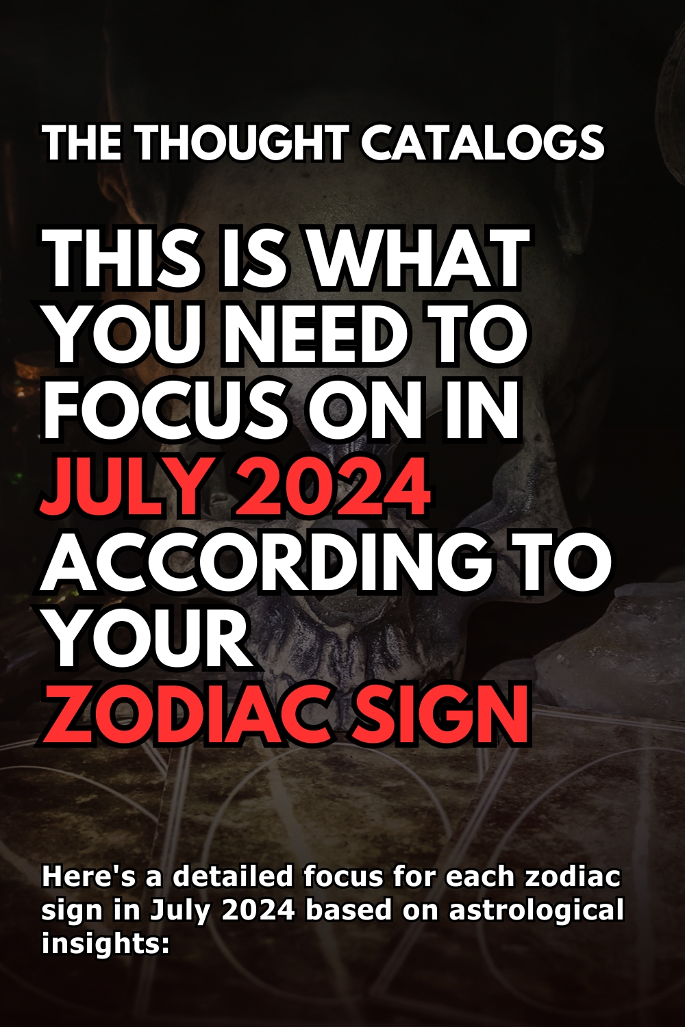 This Is What You Need To Focus On In July 2024, According To Your Zodiac Sign