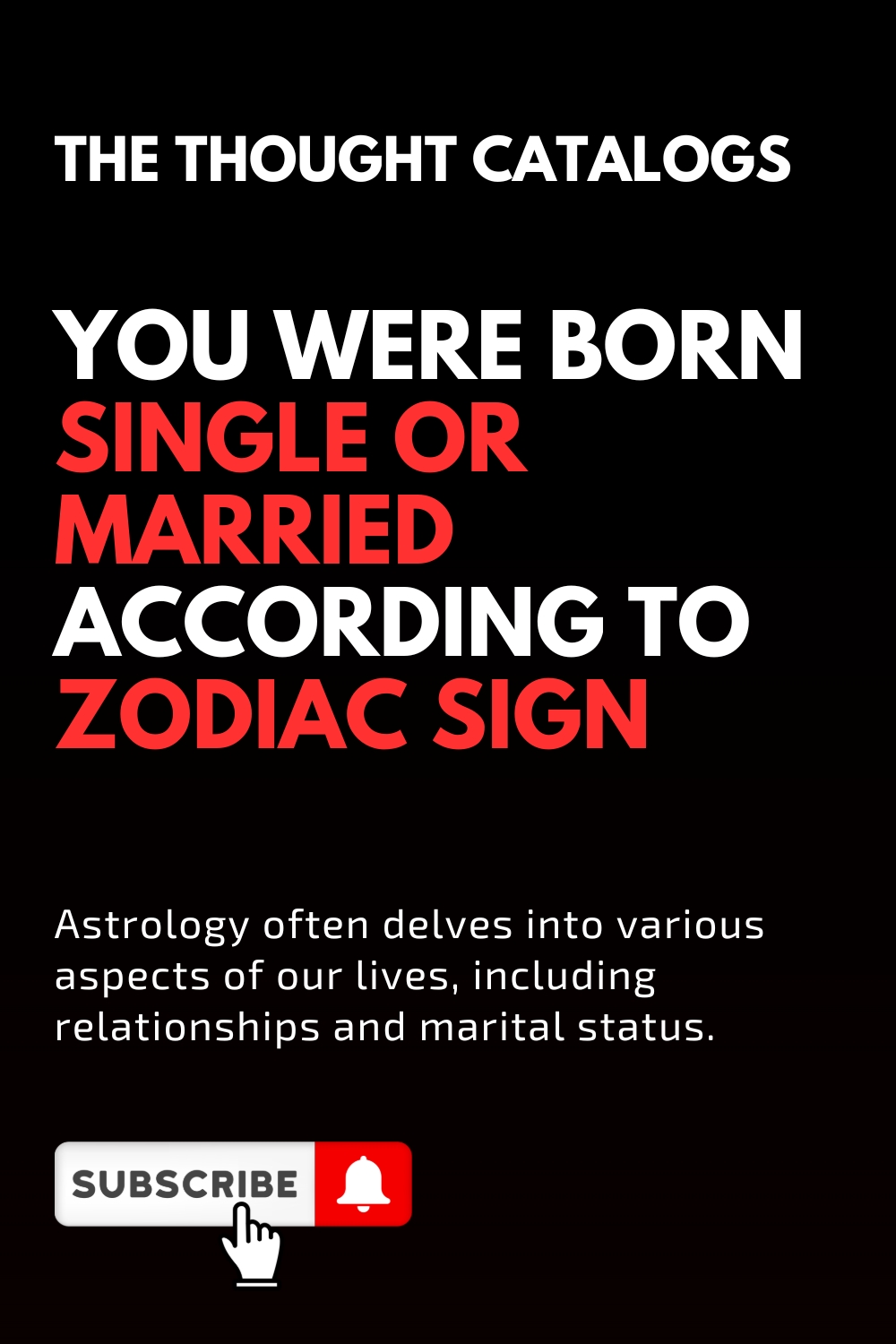 You Were Born Single Or Married According To Zodiac Sign